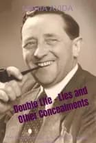 Double Life - Lies and Other Concealments