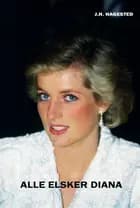 ALLE ELSKER DIANA af Jørgen Hagested