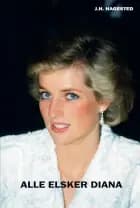 ALLE ELSKER DIANA af Jørgen Hagested