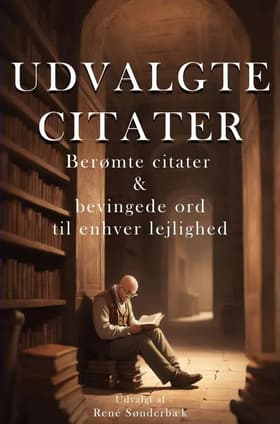 Udvalgte citater af René Sønderbæk