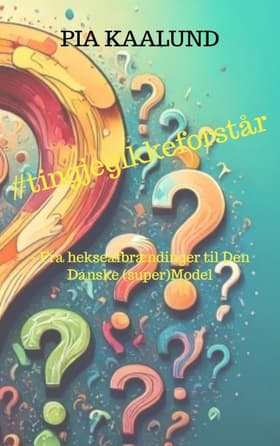 #tingjegikkeforstår af Pia Kaalund