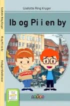 Ib og Pi i en by