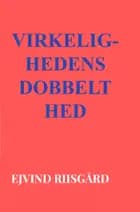 Virkelighedens dobbelthed af Ejvind Riisgård