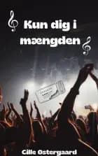 Kun dig i mængden