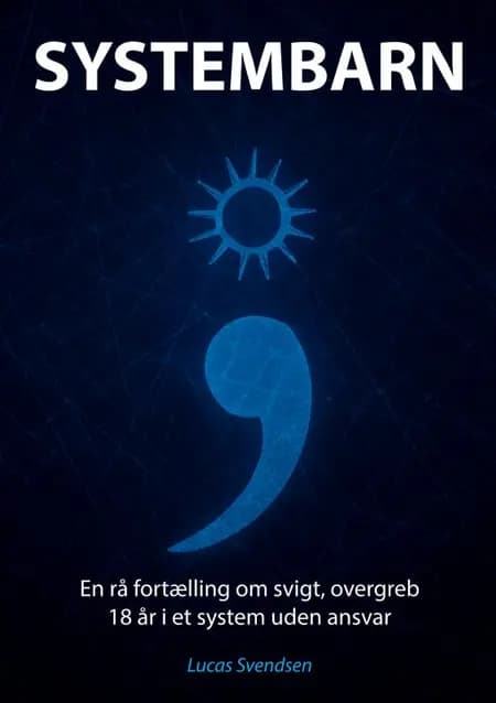 SYSTEMBARN af Lucas Svendsen