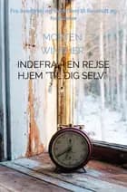Indefra - En rejse hjem ”til dig selv”