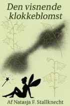 Den visnende klokkeblomst af Natasja F. Stallknecht
