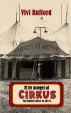 Et liv præget af cirkus - når indtryk bliver til aftryk