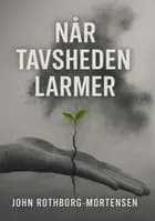 Når Tavsheden Larmer