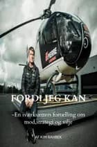 FORDI JEG KAN