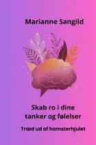 Skab ro i dine tanker og følelser