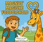 Magnus' Magiske Fodboldhold
