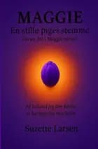 Maggie - En stille piges stemme af Suzette Larsen