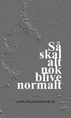 Så skal alt nok blive normalt