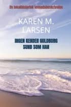 Ingen kender Guldborg sund som han af Karen M. Larsen Larsen