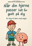 Når din hjerne passer lidt for godt på dig