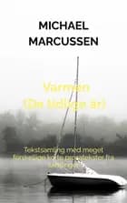 Varmen (De tidlige år)