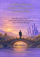 A bridge between ancient wisdom & modern work
