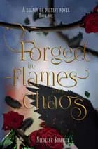 Forged in Flames and Chaos