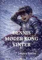 Dennis møder Kong Vinter