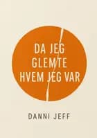Da jeg glemte hvem jeg var