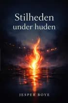 Stilheden under huden
