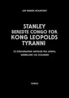 Stanley beredte Congo for Kong Leopolds tyranni