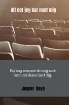 Alt det jeg bar med mig