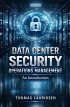 Data Center Security Operations Management