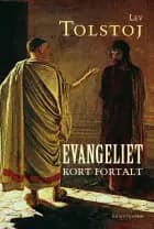 Evangeliet kort fortalt af Lev Tolstoj