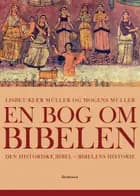 En bog om Bibelen af Lisbeth Kjær Müller og Mogens Müller