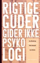 Rigtige guder ikke psykologi af Jens Blendstrup, Peter Hovmand og Mathilde Walter Clark
