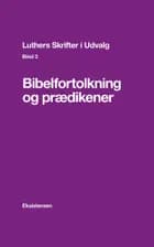 Luthers Skrifter i Udvalg. Bind 3