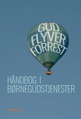 Gud flyver forrest af Annelise Søndengaard
