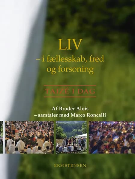 Liv - i fællesskab, fred og forsoning af Broder Alois