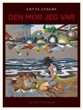 Den mor jeg var af Lotte Lyngby