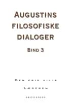 Augustins filosofiske dialoger, bind 3