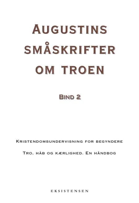 Augustins småskrifter om troen, bind 2 af Augustin