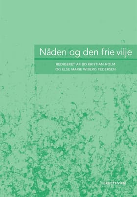Nåden og den frie vilje af Niels Henrik Gregersen