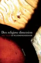Den religiøse dimension af Eberhard Harbsmeier, Kjeld Holm og Svend Bjerg
