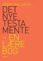Det Nye Testamente - en lærebog af Geert Hallbäck
