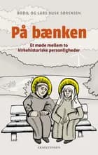 På bænken af Bodil Busk Sørensen og Lars Busk Sørensen