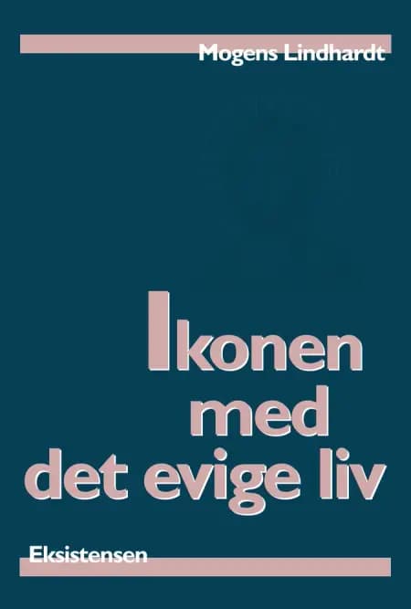 Ikonen med det evige liv af Mogens Lindhardt