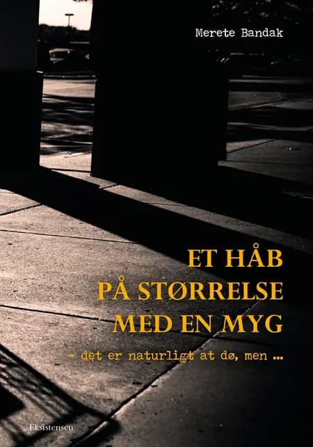 Et håb på størrelse med en myg af Merete Bandak