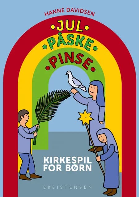 Jul • Påske • Pinse af Hanne Davidsen