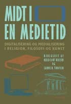 Midt i en medietid af Kjeld Slot Nielsen og Sanne B. Thøisen