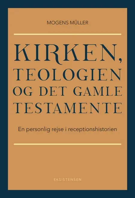 Kirken, teologien og Det Gamle Testamente af Mogens Müller