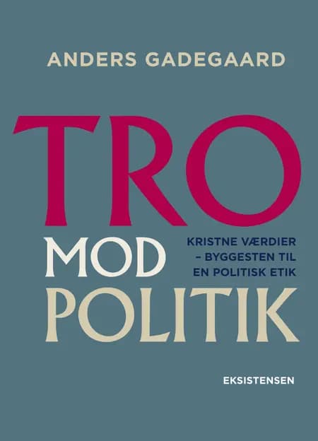 Tro Mod Politik af Anders Gadegaard