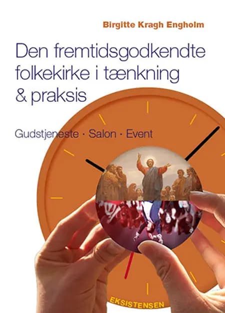 Den fremtidsgodkendte folkekirke i tænkning & praksis af Birgitte Kragh Engholm