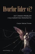 Hvorfor lider vi? af Caspar Wenzel Tornøe